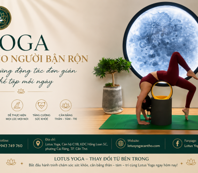 Yoga cho người bận rộn - những động tác đơn giản có thể tập mỗi ngày
