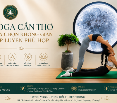 Yoga Cần Thơ – Lựa chọn không gian tập luyện phù hợp
