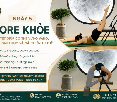 NHỮNG ĐỘNG TÁC YOGA - CORE KHỎE – BÍ QUYẾT GIÚP CƠ THỂ VỮNG VÀNG, GIẢM ĐAU LƯNG VÀ CẢI THIỆN TƯ THẾ