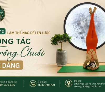 ĐỘNG TÁC YOGA ĐẸP - Ngày 2: Làm thế nào để lên được động tác trồng chuối dễ dàng?
